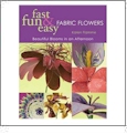 Fast Fun & Easy - Fabric Flowers