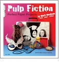 Pulp Fiction - Perfect Paper Projects by Mark Montano CLOSEOUT