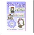 Garden Delights Sew Artfully Yours by Cindy Losekamp Embroidery Designs on Multi-Format CD-ROM