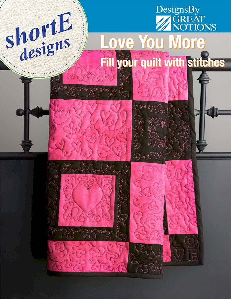 shortE Designs Love You More Quilt Designs by DIME Designs in Machine Embroidery