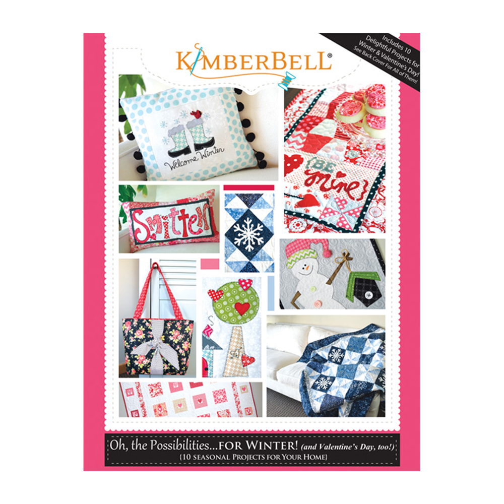 Oh, the Possibilities… for Winter (and Valentine’s Day too)! Sewing Project Instructions by Kimberbell Designs KD707