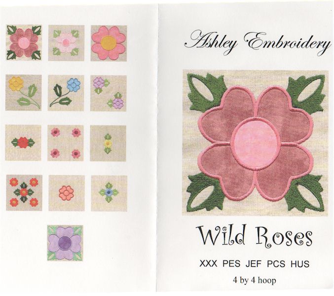 Wild Roses Applique Embroidery Designs by Ashley Embroidery on a Multi-Format CD-ROM ASH004 - CLOSEOUT