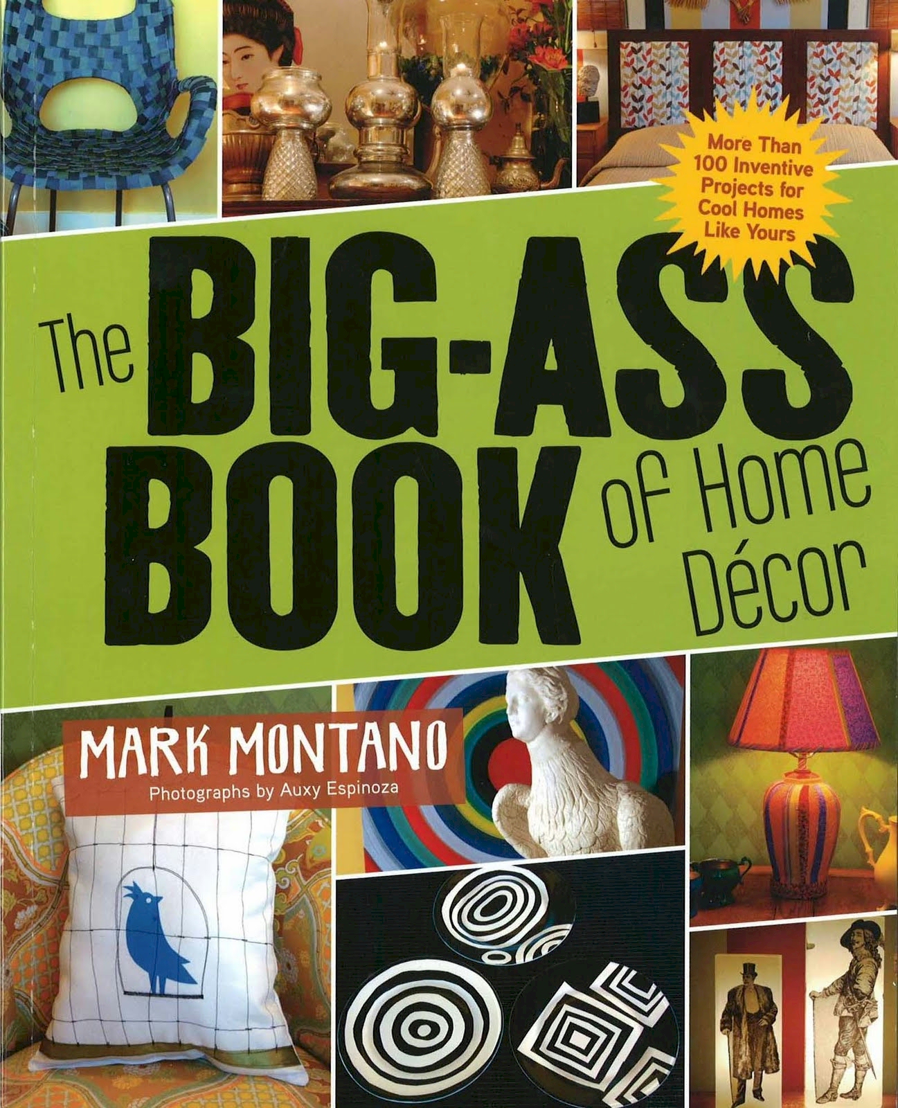 The Big-Ass Book of Home Decor by Mark Montano