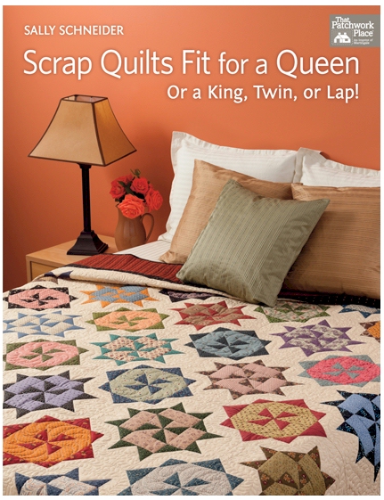 Scrap Quilts Fit for a Queen Or a King, Twin, or Lap by Sally Schneider