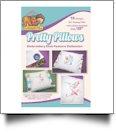 Pretty Pillows Embroidery Designs by Dakota Collectibles on a CD-ROM F70598